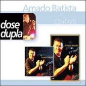 Dose Dupla: Amado Batista CD + DVD